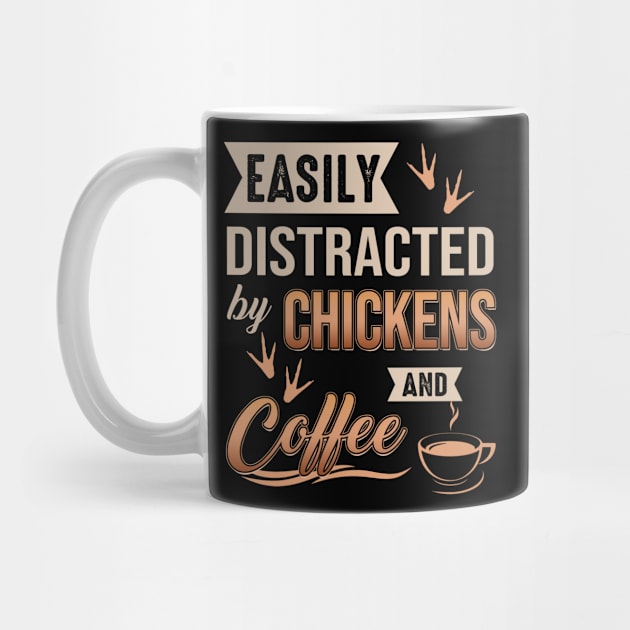 Easily Distracted By Chickens And Coffee by Jenna Lyannion